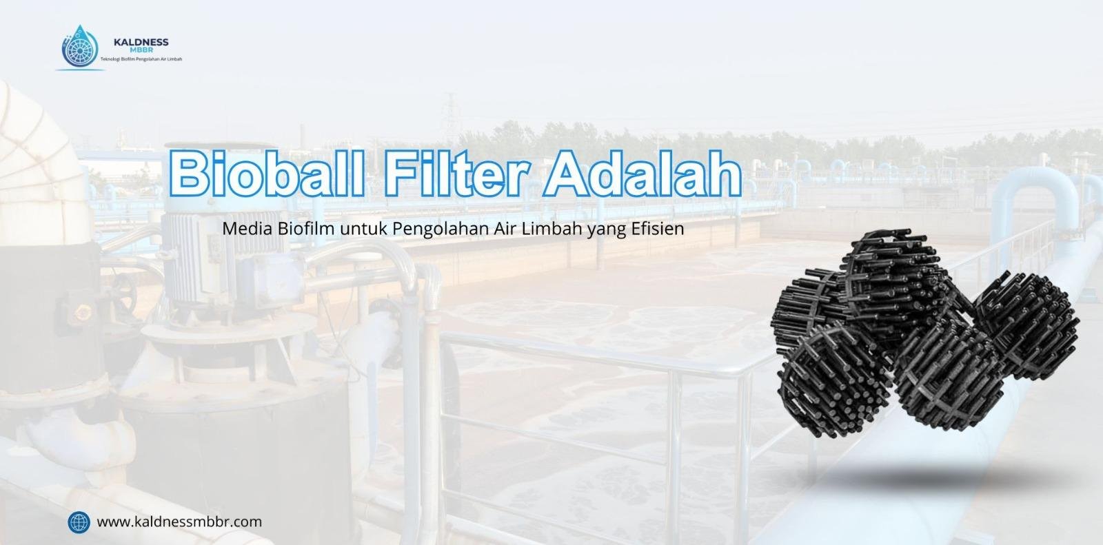 Bioball Filter Adalah